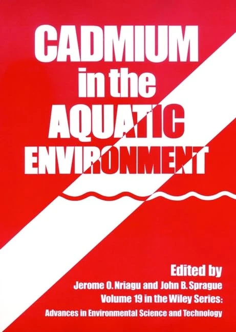 Cadmium in the Aquatic Environment (Advances in Environmental Science and Technology)