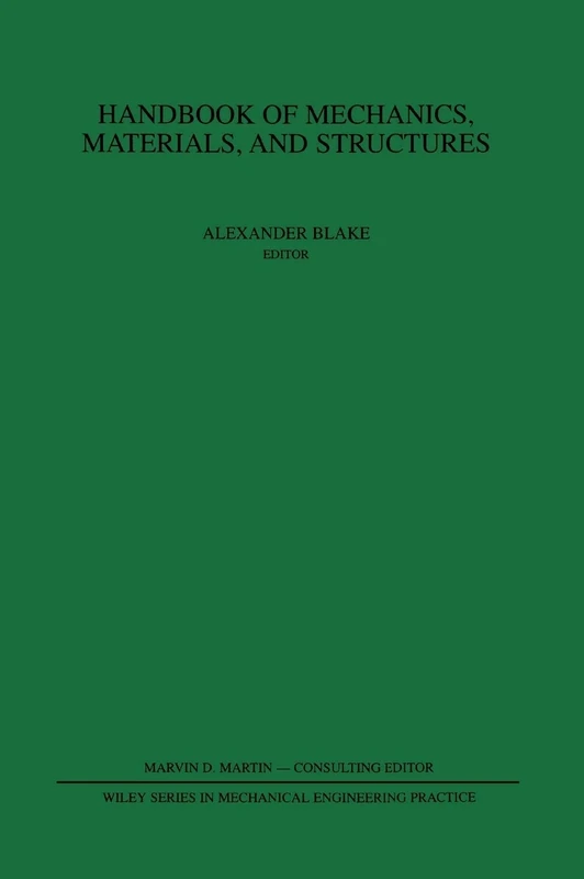 Handbook of Mechanics, Materials, and Structures: 1 (Wiley Series in Mechanical Engineering Practice) - Image 1