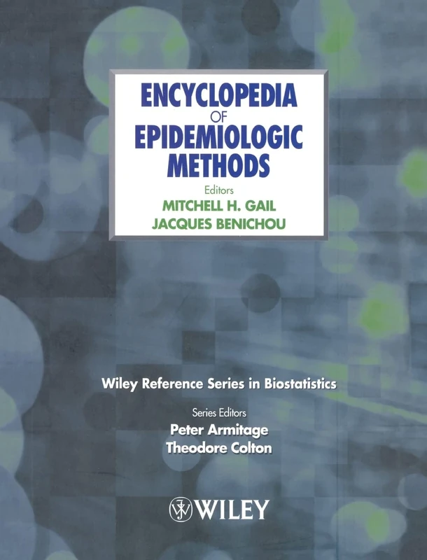 Encyclopedia of Epidemiologic Methods (Wiley Reference Series in Biostatics)