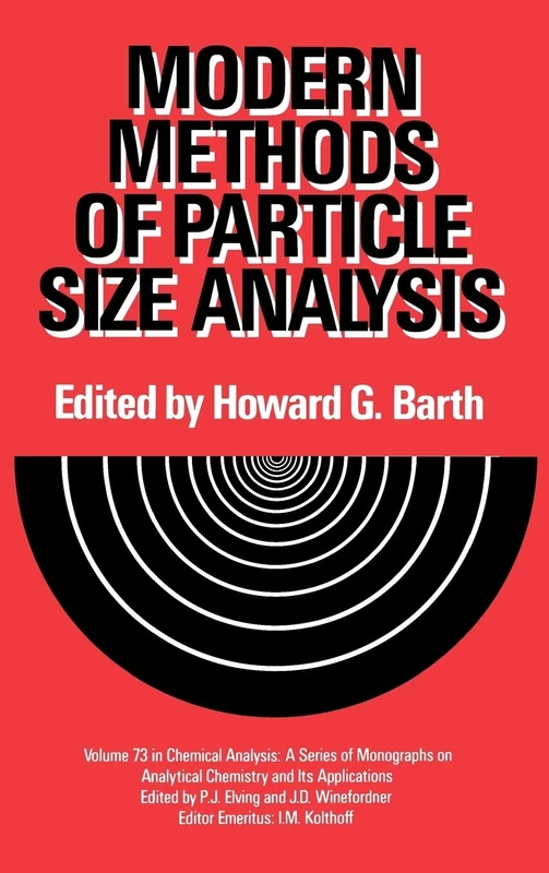 Modern Methods of Particle Size Analysis: 97 (Chemical Analysis: A Series of Monographs on Analytical Chemistry and Its Applications)