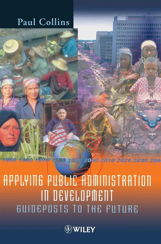 Applying Public Administration in Development: Guideposts to the Future