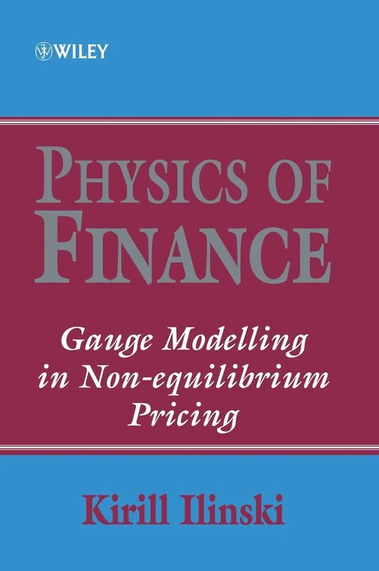 Physics of Finance: Gauge Modelling in Non-Equilibrium Pricing (Frontiers in Finance Series) - Image 1