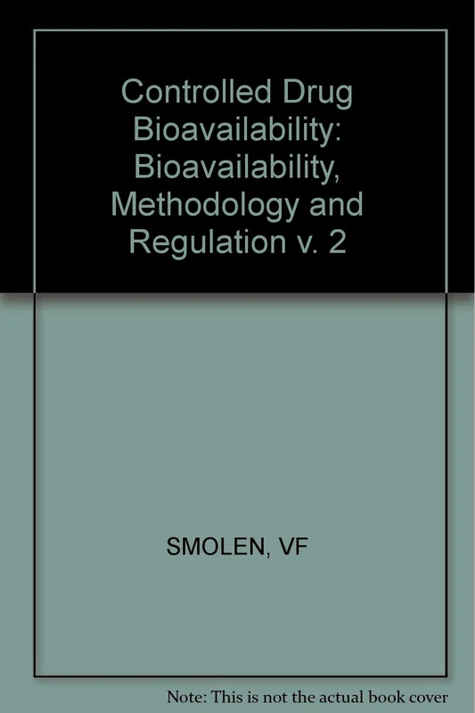 Smolen Controlled ∗drug∗ Bioavailability – Bioavailabiltiy Methodology & Regulatio: v. 2 - Image 1