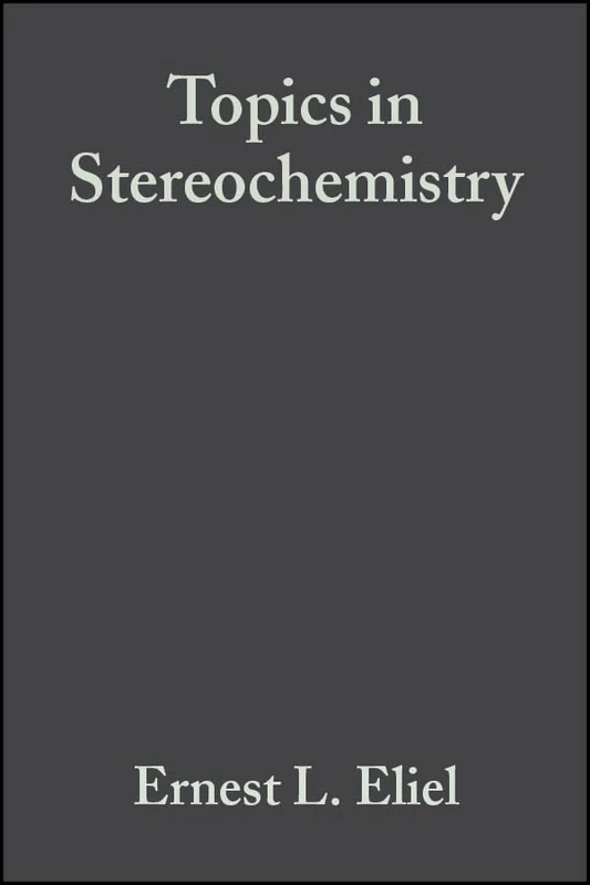 Topics in Stereochemistry: v. 15