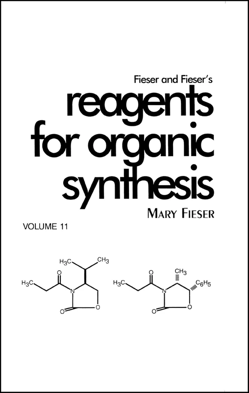 Fieser and Fieser's Reagents for Organic Synthesis, Volume 11: 18