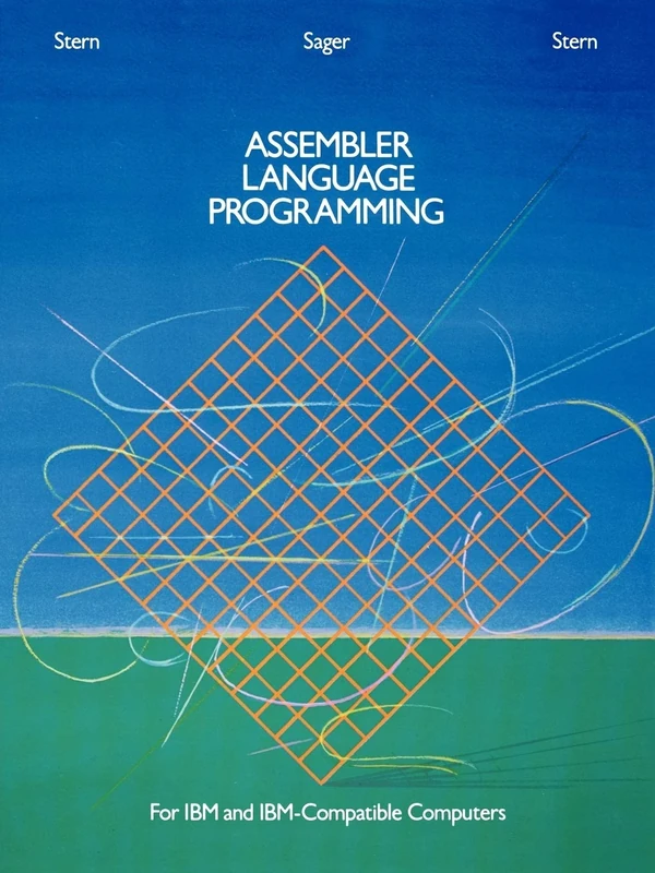 ASSEMBLER LANGUAGE PROGRAMMING FOR IBM AND IBM-COMPATIBLE COMPUTERS (Formerly 370/360, Assembler Language Programming)