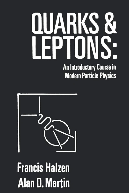 Quarks And Leptons: Introductory Course in Modern Particle Physics - Image 1