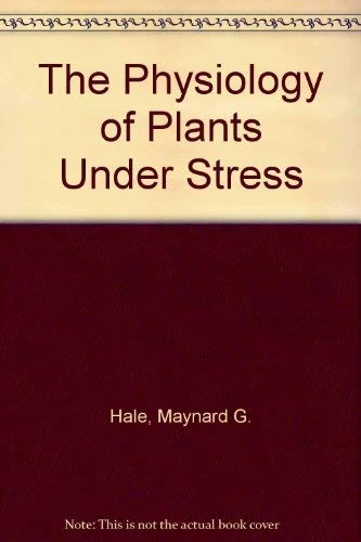 The Physiology of Plants Under Stress