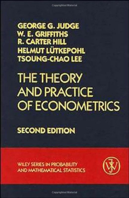The Theory and Practice of Econometrics: 49 (Wiley Series in Probability and Statistics)