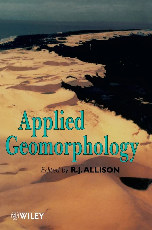 Applied Geomorphology: Theory and Practice (International Association of Geomorphologists)