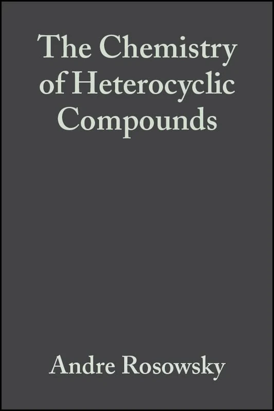 Azepines, Volume 43, Part 2 (Chemistry of Heterocyclic Compounds: A Series Of Monographs)