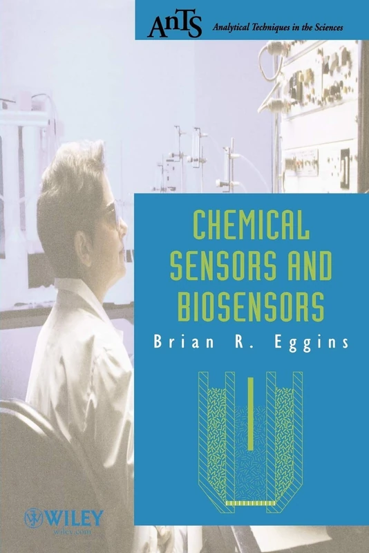 Chemical Sensors And Biosensors (Analytical Techniques in the Sciences (AnTs))