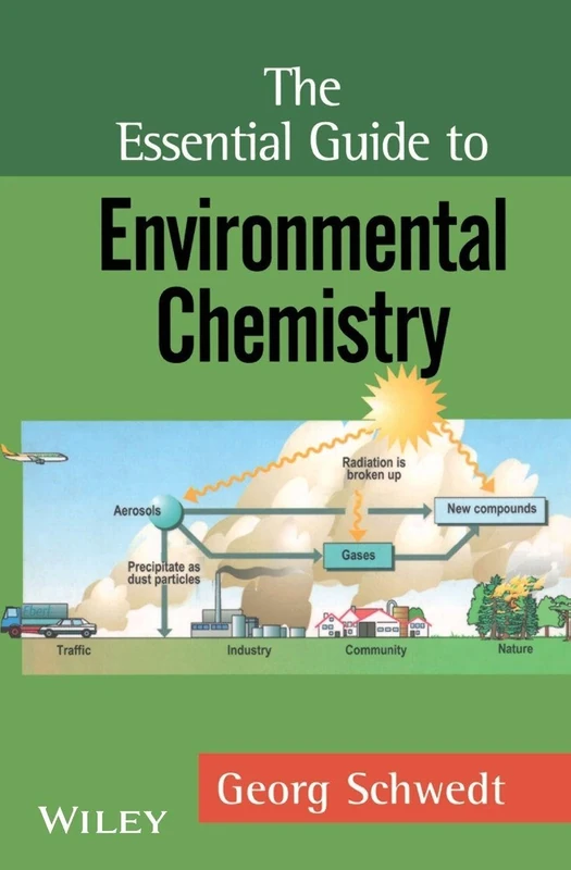 The Essential Guide to Environmental Chemistry