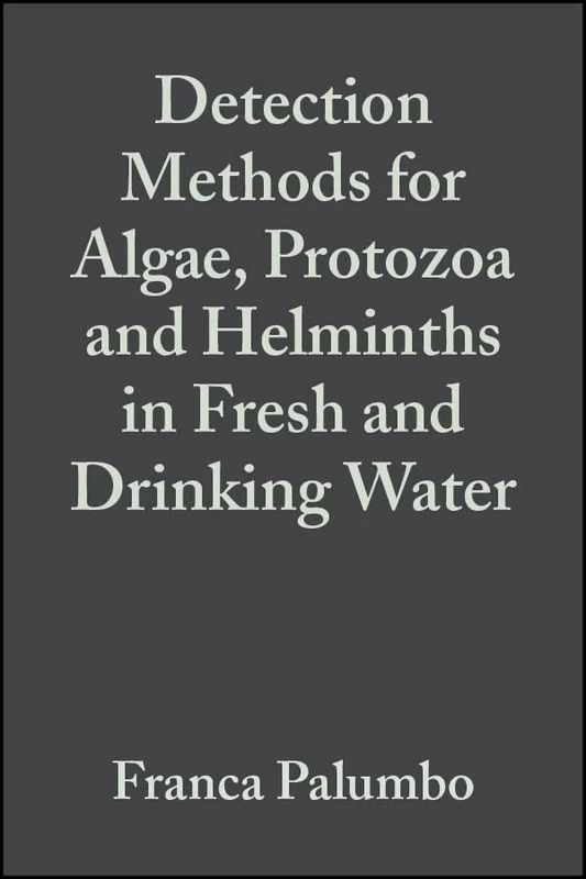 Detection Methods for Algae, Protozoa and Helminths in Fresh and Drinking Water: 18 (Water Quality Measurements)