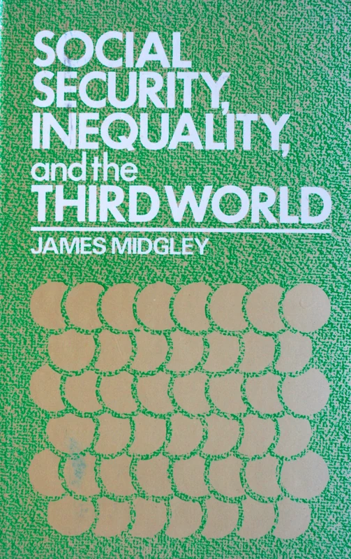 Social Security Inequality & the Third World (Social Development in the Third World)