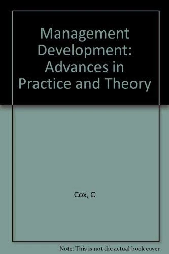 Management Development – Advances in Practice & Theory: Advances in Practice and Theory