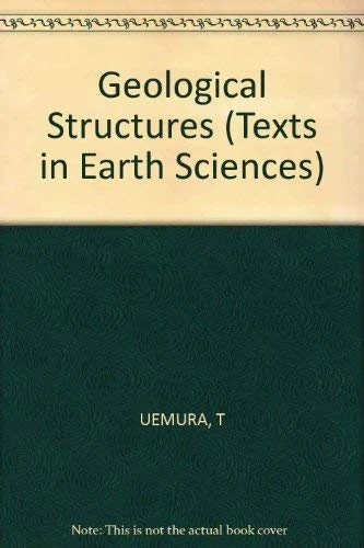 Uemura Geological ∗structures∗ (Texts in Earth Sciences)