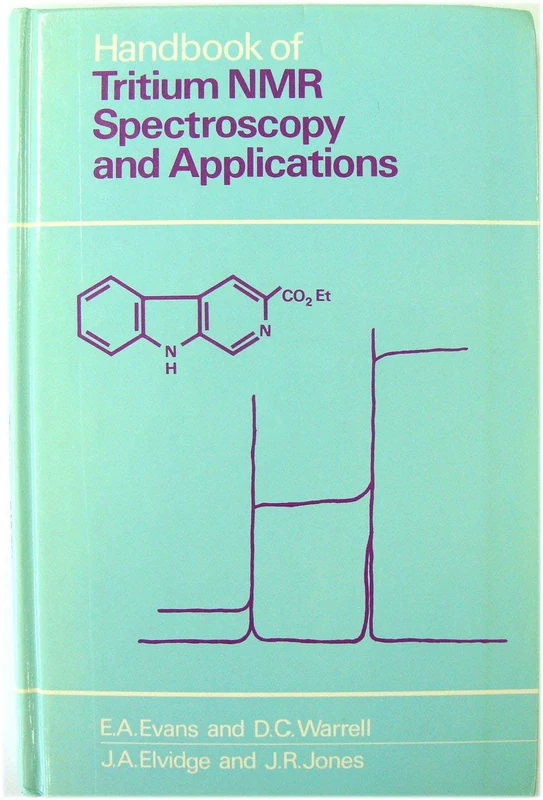 Evans ∗handbook∗ Of Tritium Nmr Spectroscopy And Applications