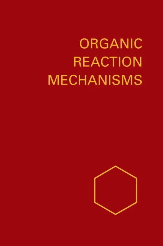 Organic Reaction Mechanisms 1984: An annual survey covering the literature dated December 1983 through November 1984: 20 (Organic Reaction Mechanisms Series)