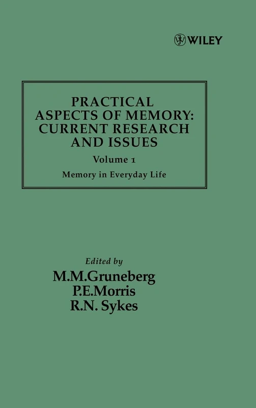 Practical Aspects of Memory: Current Research and Issues, Volume 1: Memory of Everyday Life