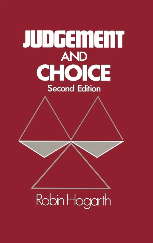 Judgment and Choice: The Psychology of Decision