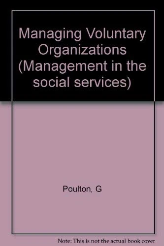 Managing Voluntary Organizations (Management in the social services)