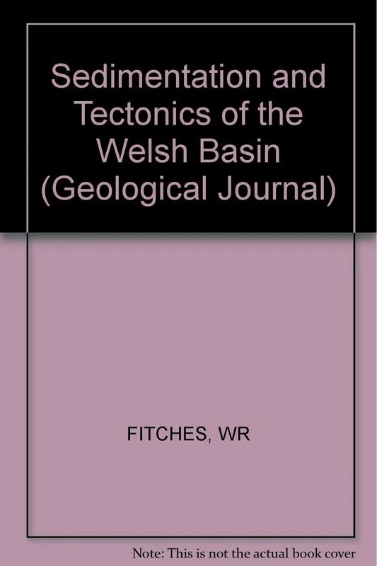 Fitches: ∗sedimentation∗ & Tectonics Of The Welsh Basin (Geological Journal S.)