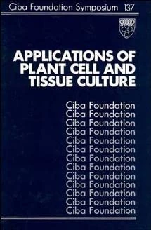 Applications of Plant Cell and Tissue Culture: Symposium Proceedings (Novartis Foundation Symposia)