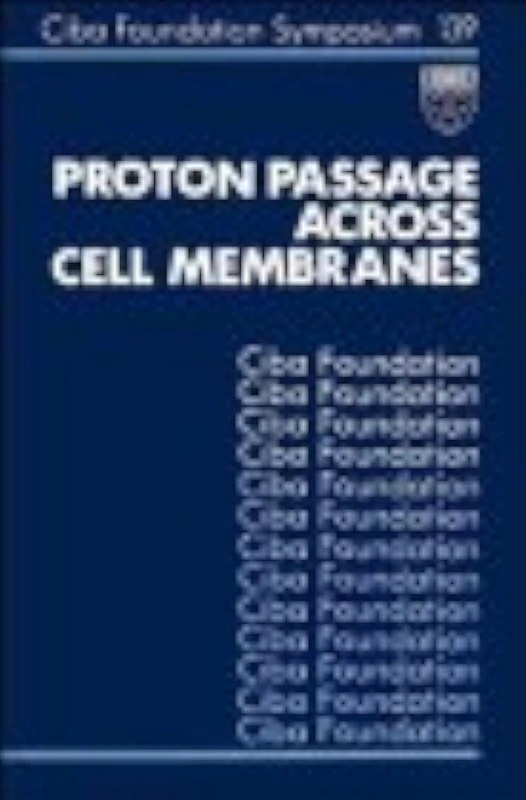 Proton Passage Across Cell Membranes: Symposium Proceedings: 139 (Novartis Foundation Symposia)