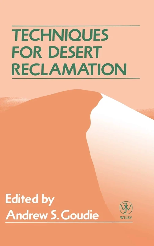 Techniques for Desert Reclamation: 7 (Environmental Monographs and Symposia: A Series in Environmental Sciences)