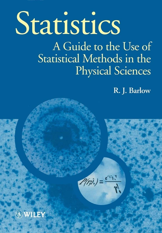 Statistics: A Guide to the Use of Statistical Methods in the Physical Sciences: 29 (Manchester Physics Series)