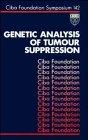 Genetic Analysis of Tumour Suppression: Symposium Proceedings: 142 (Novartis Foundation Symposia) - Image 1