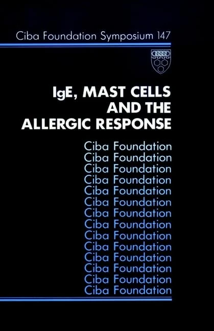 IgE, Mast Cells and the Allergic Response: Symposium Proceedings: 147 (Novartis Foundation Symposia)