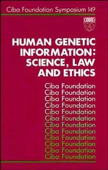 Human Genetic Information: Science, Law and Ethics: Science, Law and Ethics - Symposium Proceedings: No. 149 (Novartis Foundation Symposia)