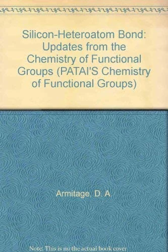 Silicon–Heteroatom Bond Updates (Patai′s Chemistry of Functional Groups)