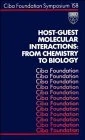 Host–Guest Molecular Interactions: From Chemistry to Biology: Symposium Proceedings: No. 158 (Novartis Foundation Symposia)