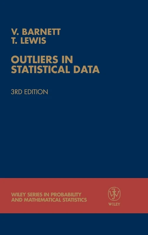 Outliers in Statistical Data: 317 (Wiley Series in Probability and Statistics)
