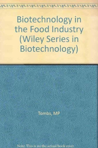 Biotechnology in the Food Industry (Paper) (Wiley Series in Biotechnology)