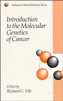 Wiley-Blackwell Introduction to the Molecular Genetics of Cancer