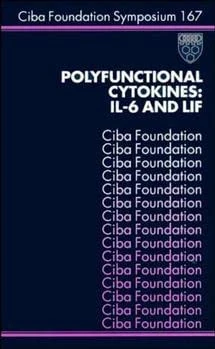 Polyfunctional Cytokines: IL–6 and LIF: No. 167 (Novartis Foundation Symposia)