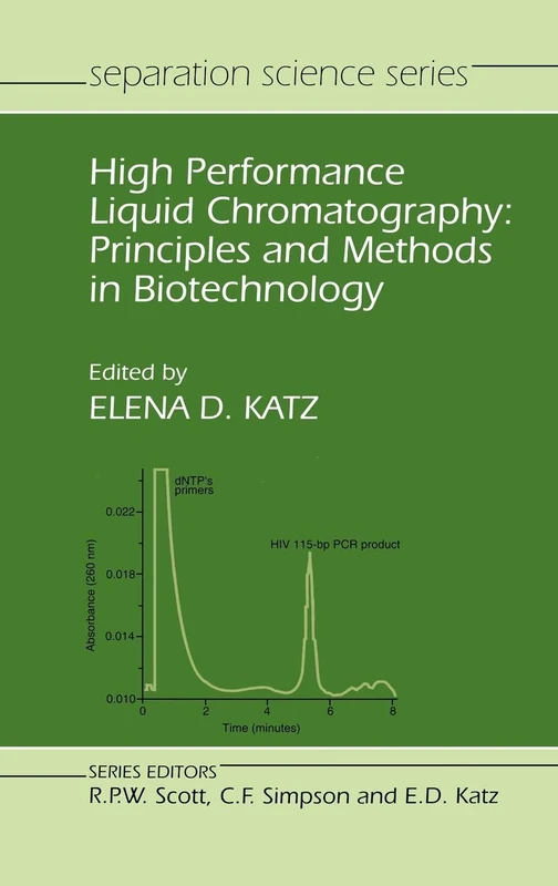 High Performance Liquid Chromatography: Principles and Methods in Biotechnology: 5 (Separation Science Series)