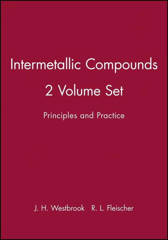 Intermetallic Compounds, 2 Volume Set: Principles and Practice
