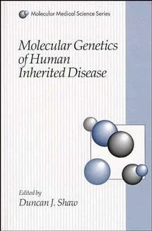 Molecular Genetics of Human Inherited Disease (Molecular Medical Science Series)