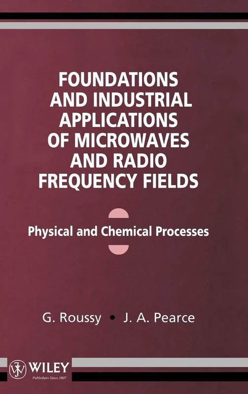Foundations and Industrial Applications of Microwave and Radio Frequency Fields: Physical and Chemical Processes