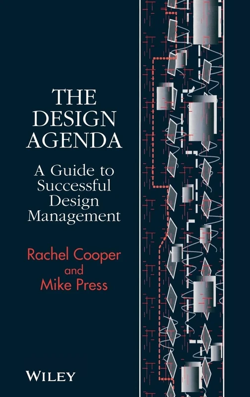 The Design Agenda: A Guide to Successful Design Management