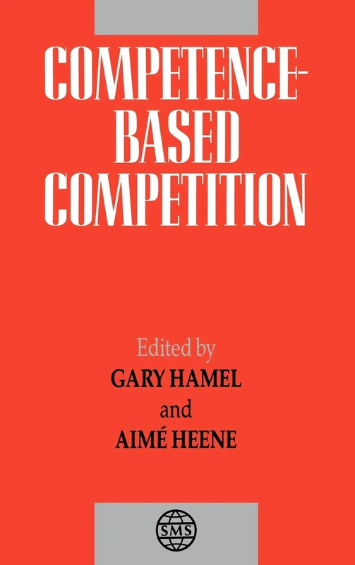 Competence-Based Competition: 4 (Strategic Management Series) - Image 1