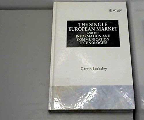 The Single European Market & the Information & Communication Technologies (Studies in the information economy)