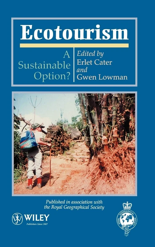 Ecotourism: A Sustainable Option? (Royal Geographic Society Academic)