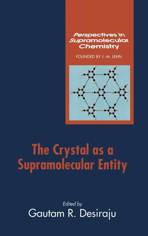 The Crystal as a Supramolecular Entity: 3 (Perspectives in Supramolecular Chemistry)