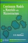 Continuum Models for Materials with Microstructure - Wiley